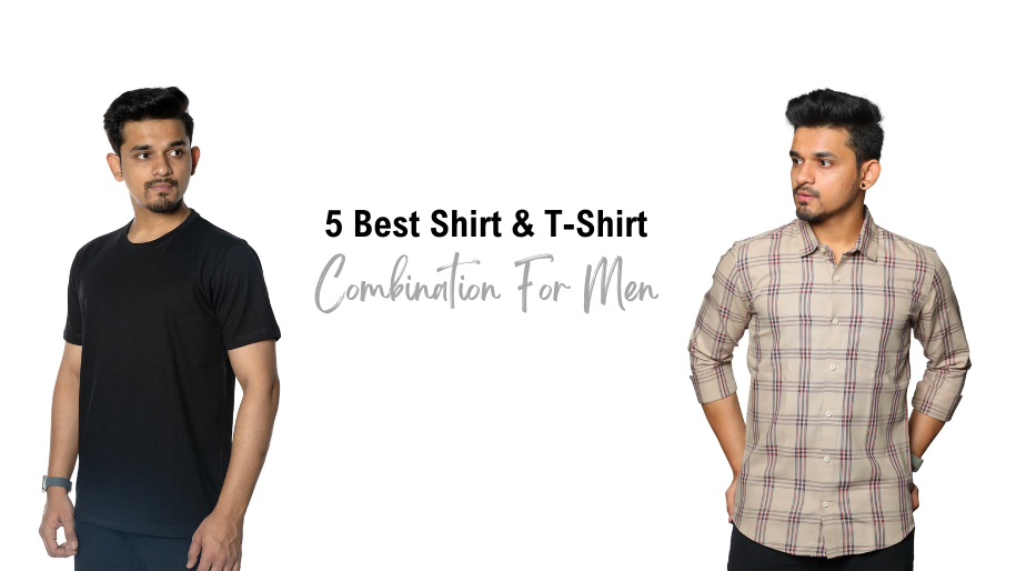 5 Top Shirt and Tshirt Combination For Men