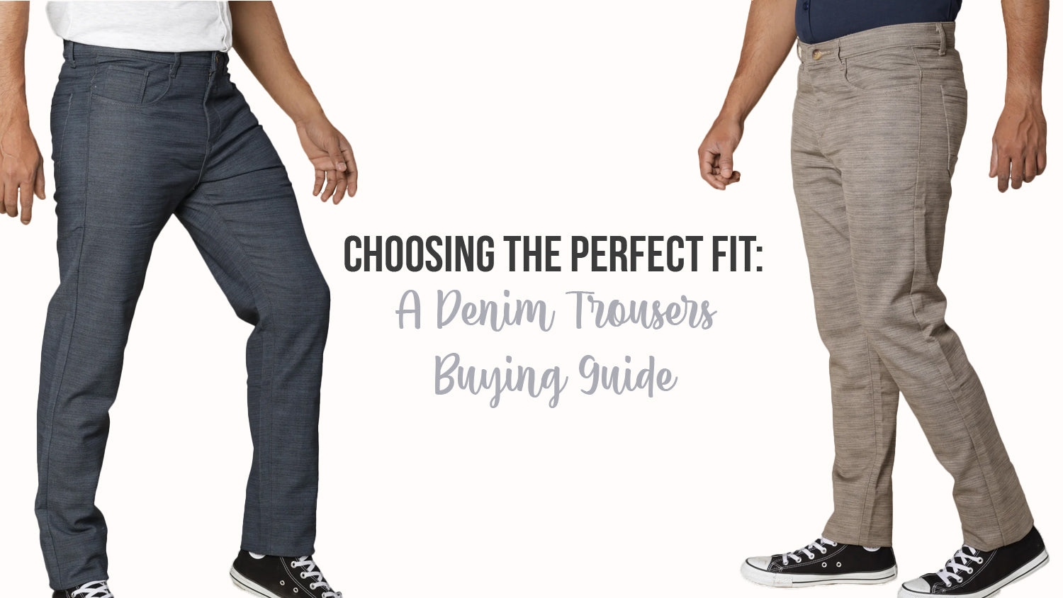 Choosing the Perfect Fit: A Denim Trousers Buying Guide