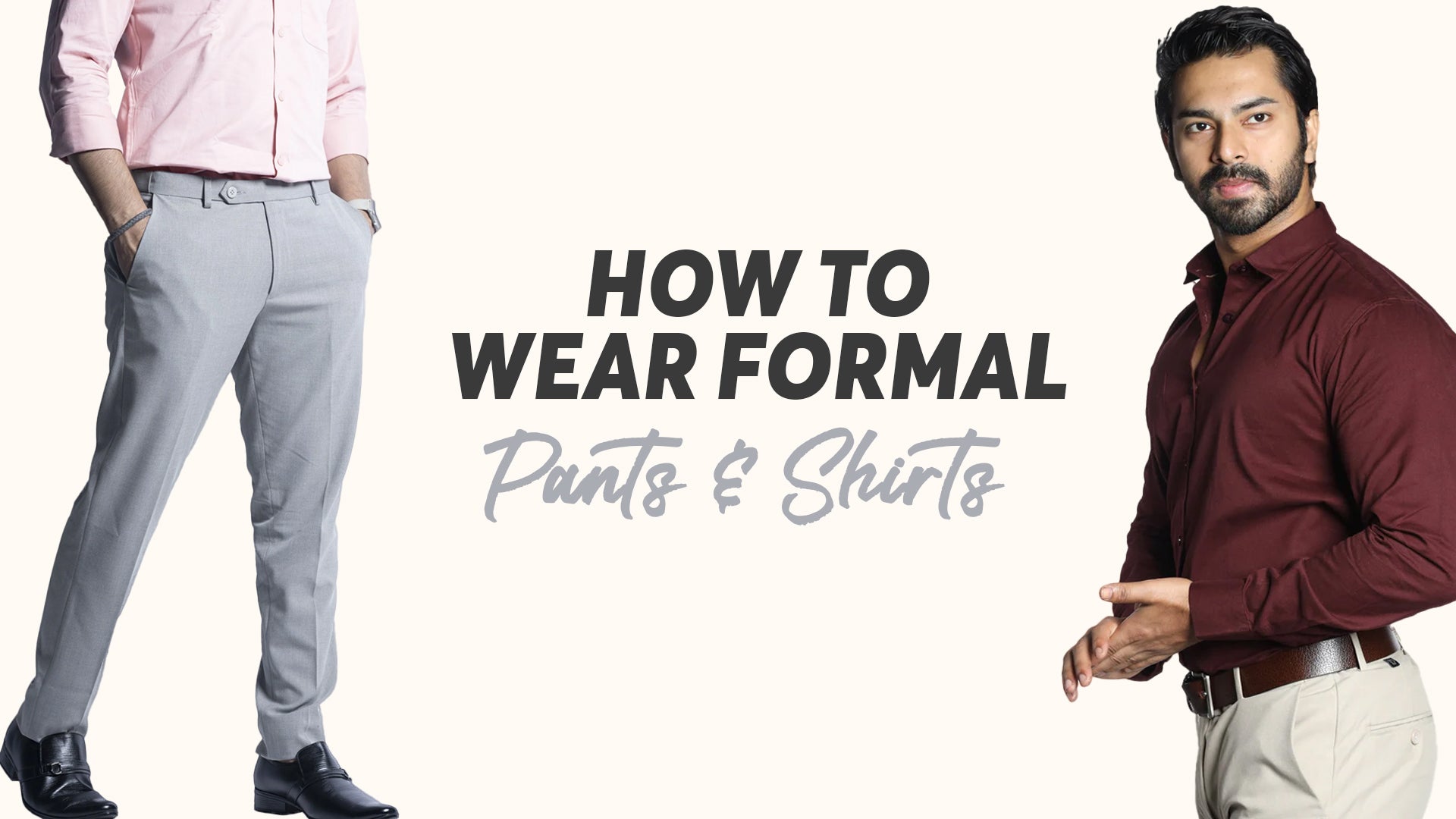 How to Wear a Formal Shirt and Pant?