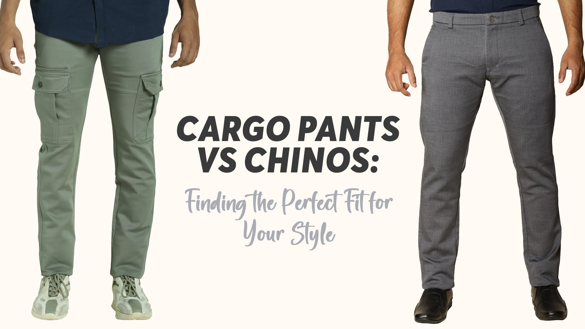 Cargo Pants vs Chinos: Finding the Perfect Fit for Your Style