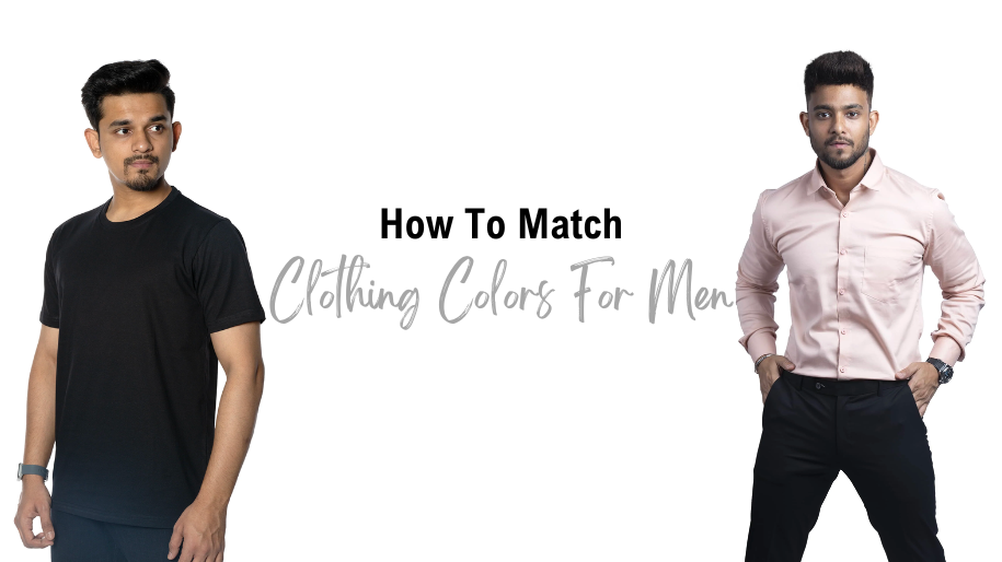 How To Match Clothing Colors For Men
