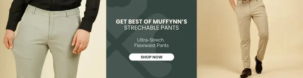 Get best of Muffynn Stretchable Pants